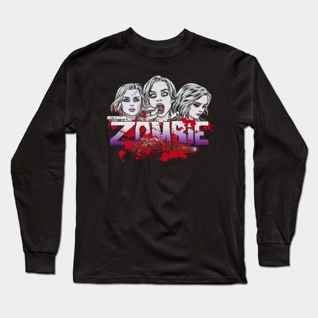 I'm a Zombie - Variant Long Sleeve T-Shirt by outlawalien